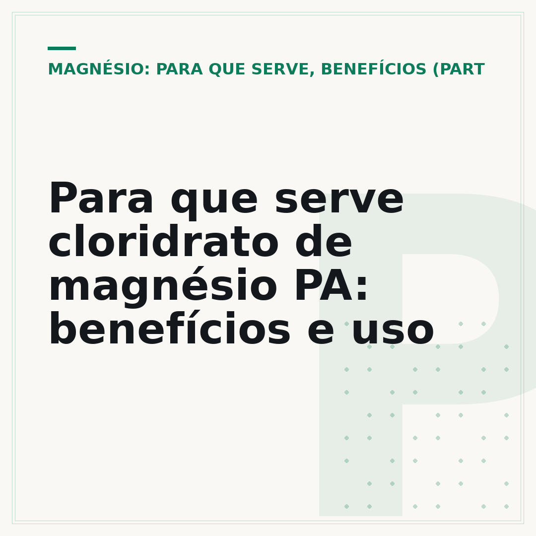 Para que serve cloridrato de magnésio PA: benefícios e uso