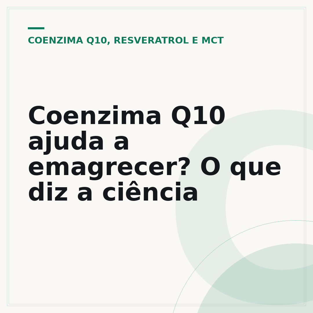 Coenzima Q10 ajuda a emagrecer? O que diz a ciência