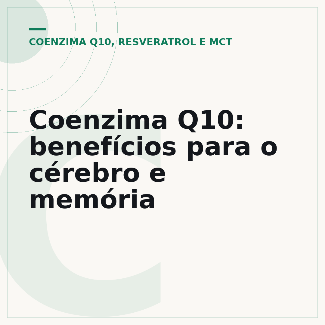 Coenzima Q10: benefícios para o cérebro e memória