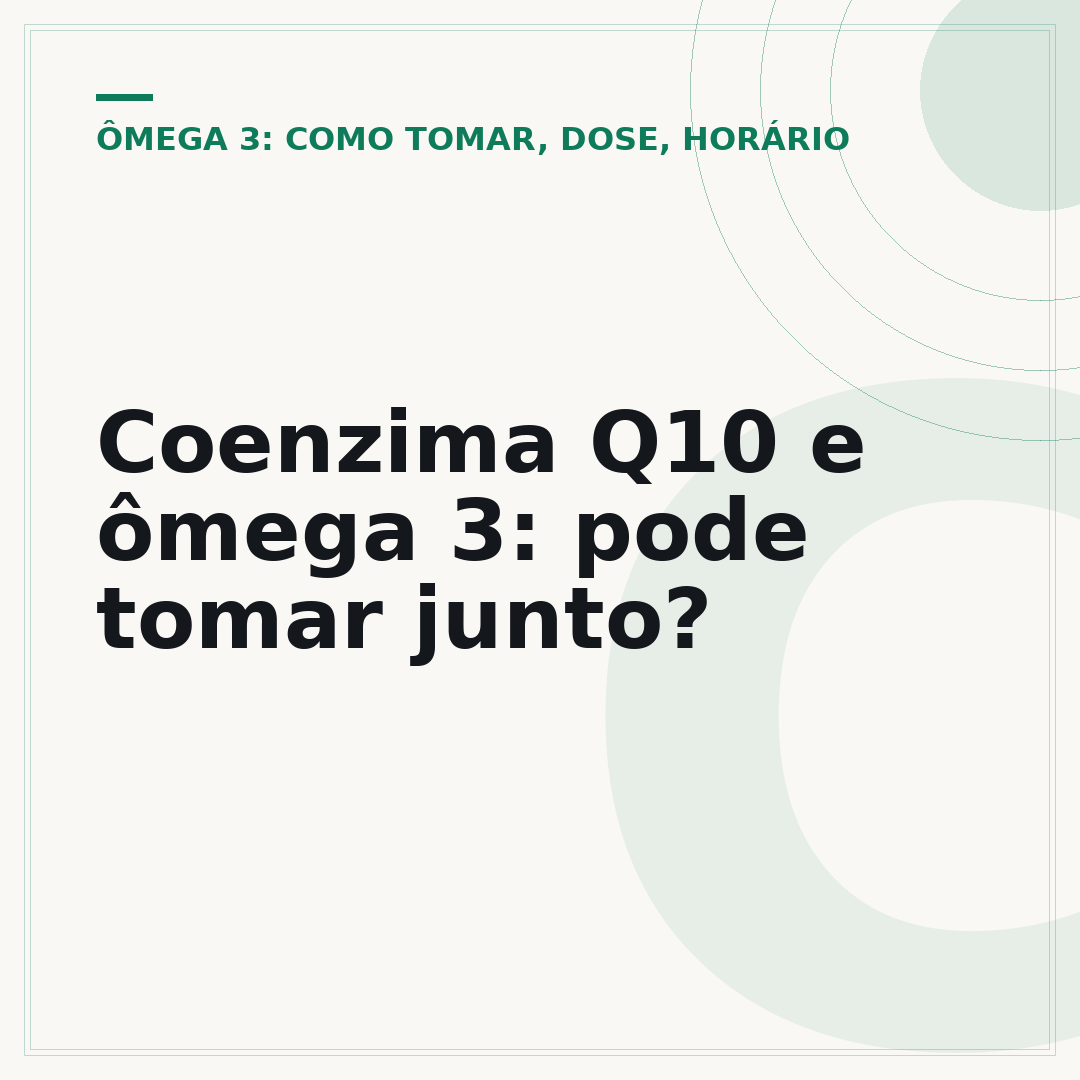 Coenzima Q10 e ômega 3: pode tomar junto?