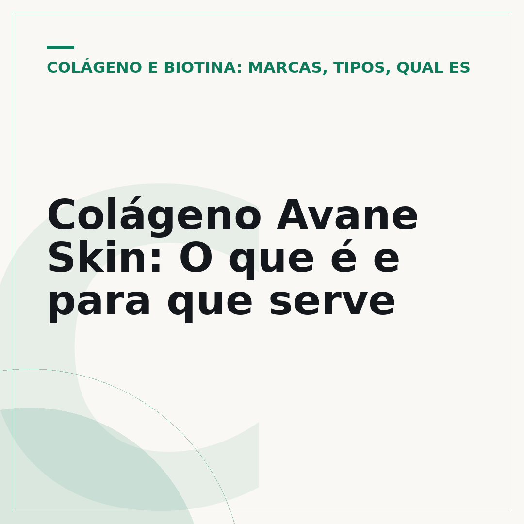 Colágeno Avane Skin: O que é e para que serve
