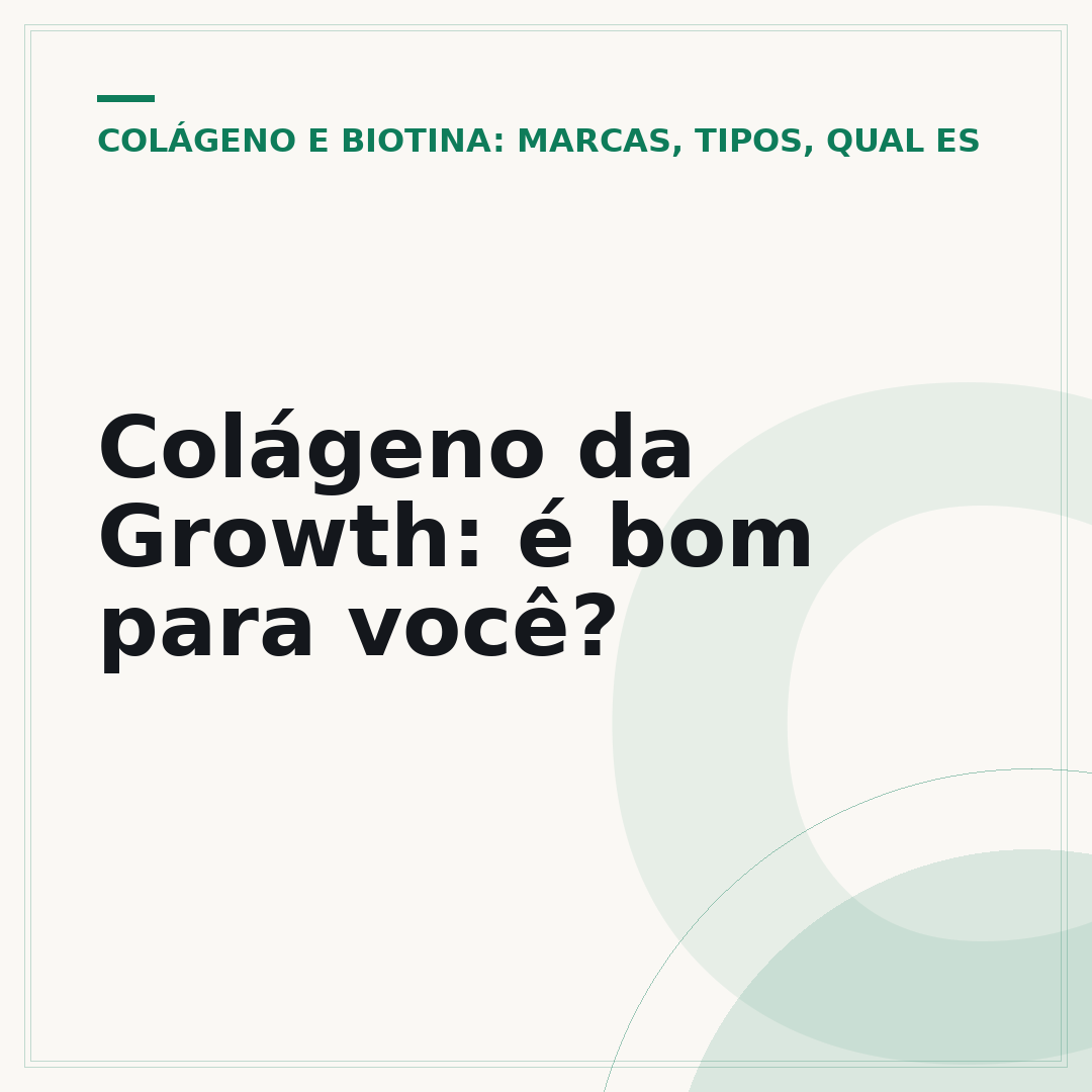 Colágeno da Growth: é bom para você?