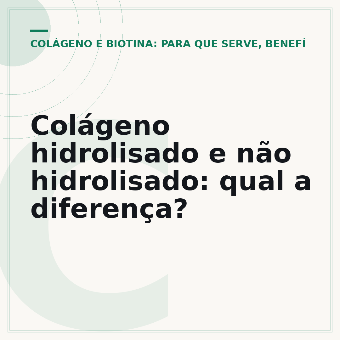Colágeno hidrolisado e não hidrolisado: qual a diferença?