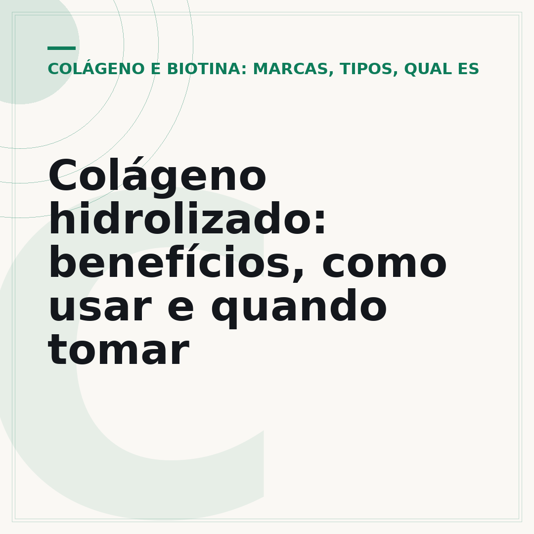Colágeno hidrolizado: benefícios, como usar e quando tomar