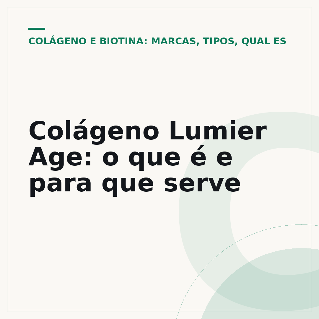 Colágeno Lumier Age: o que é e para que serve