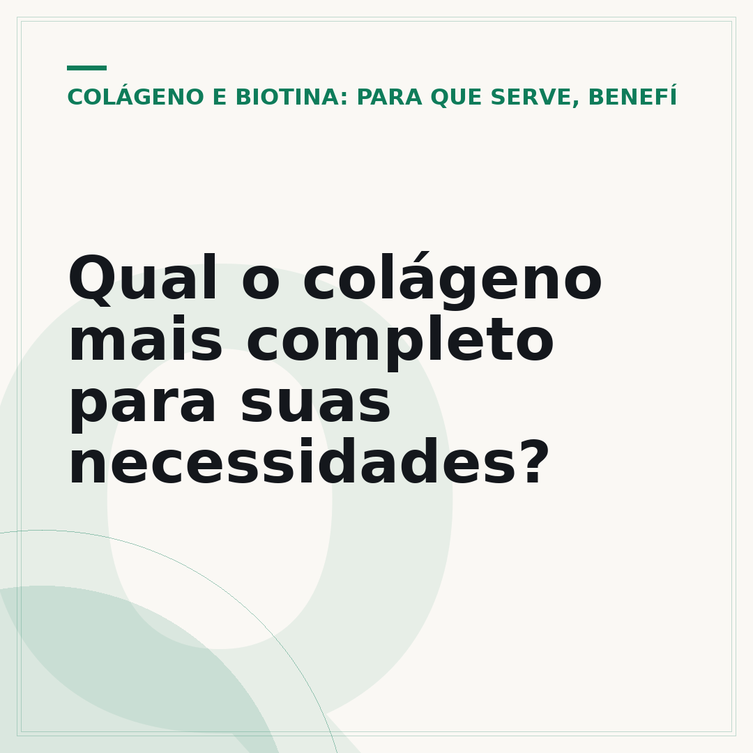 Qual o colágeno mais completo para suas necessidades?