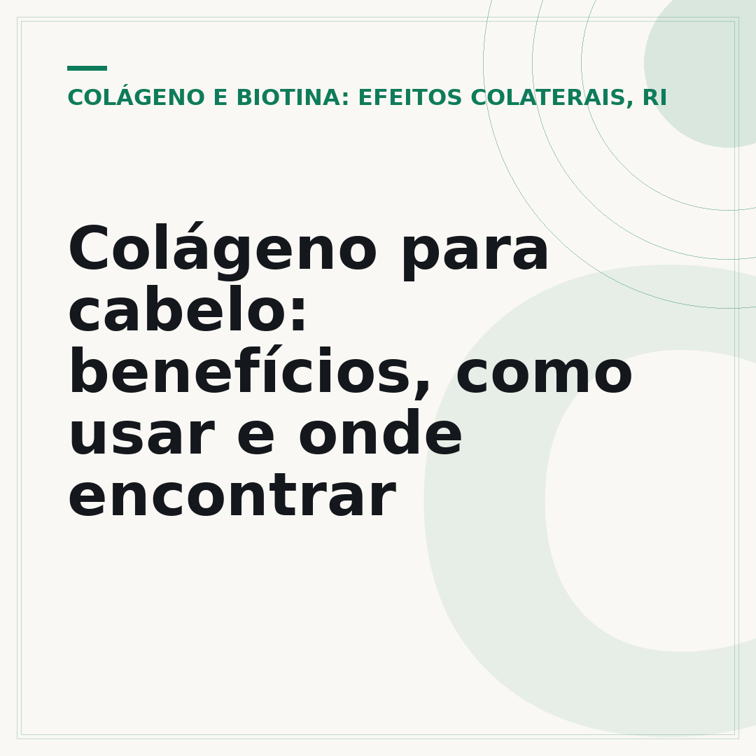 Colágeno para cabelo: benefícios, como usar e onde encontrar