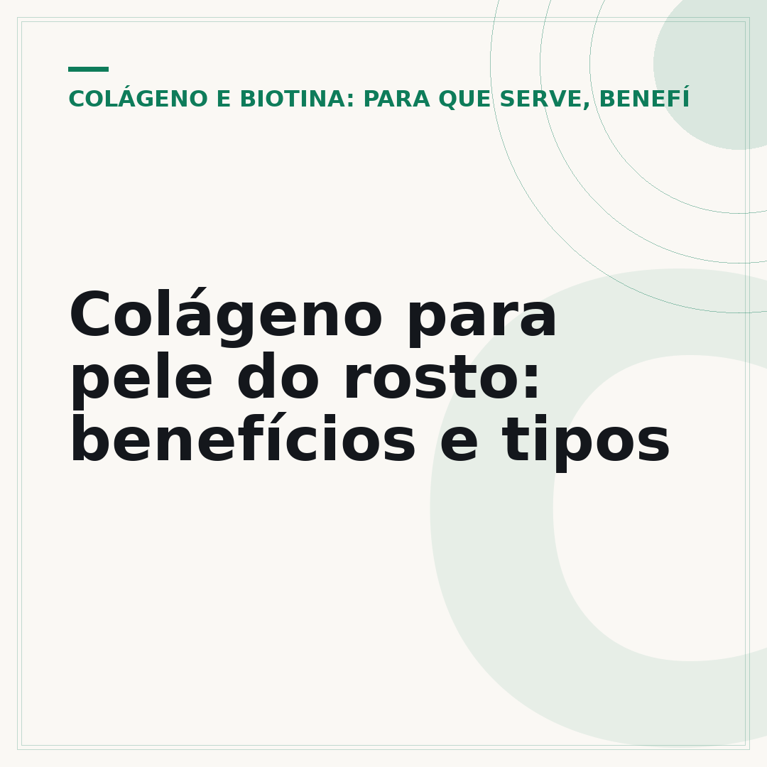 Colágeno para pele do rosto: benefícios e tipos