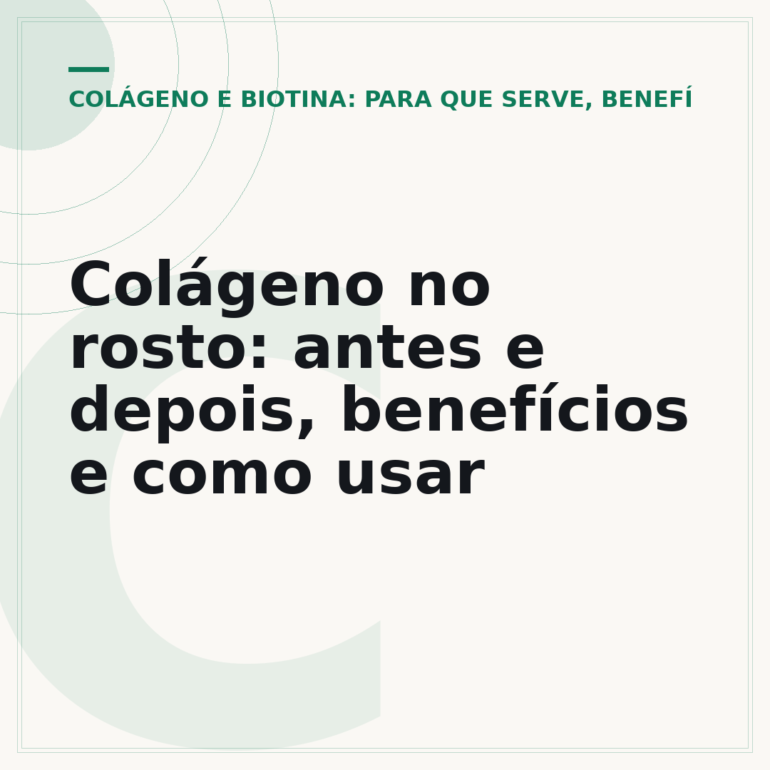 Colágeno no rosto: antes e depois, benefícios e como usar
