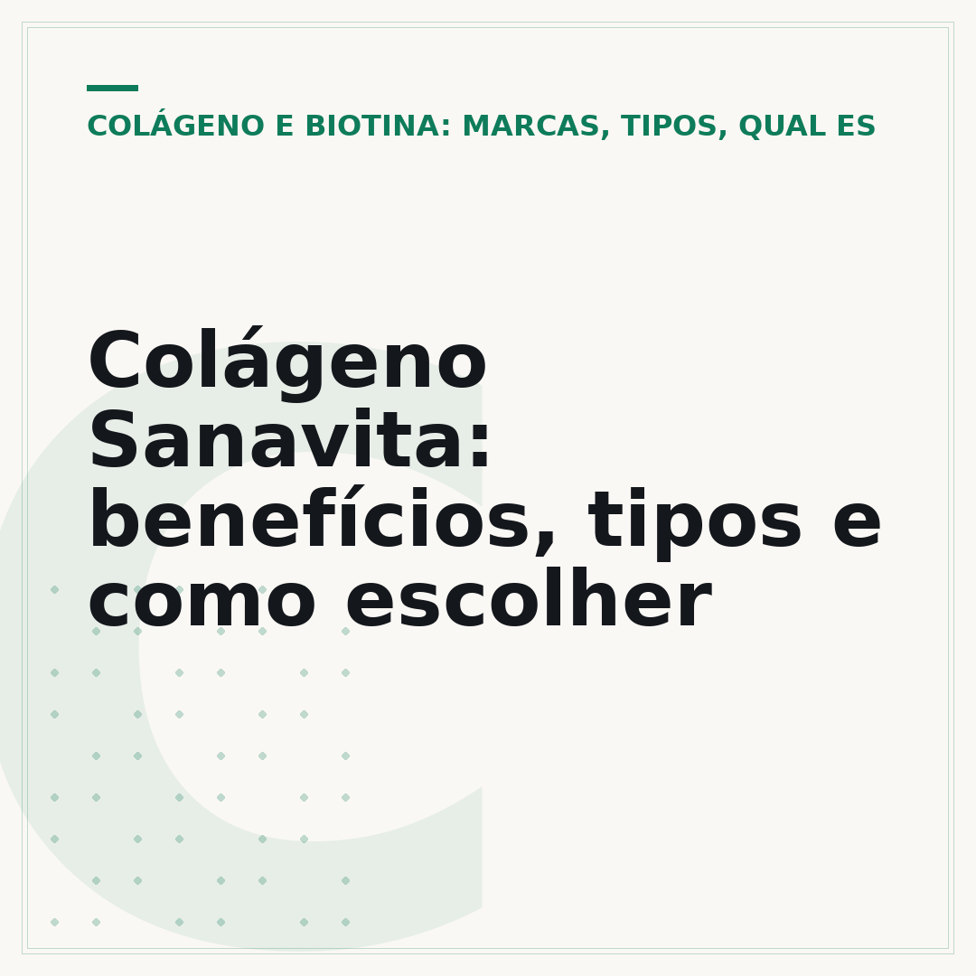 Colágeno Sanavita: benefícios, tipos e como escolher