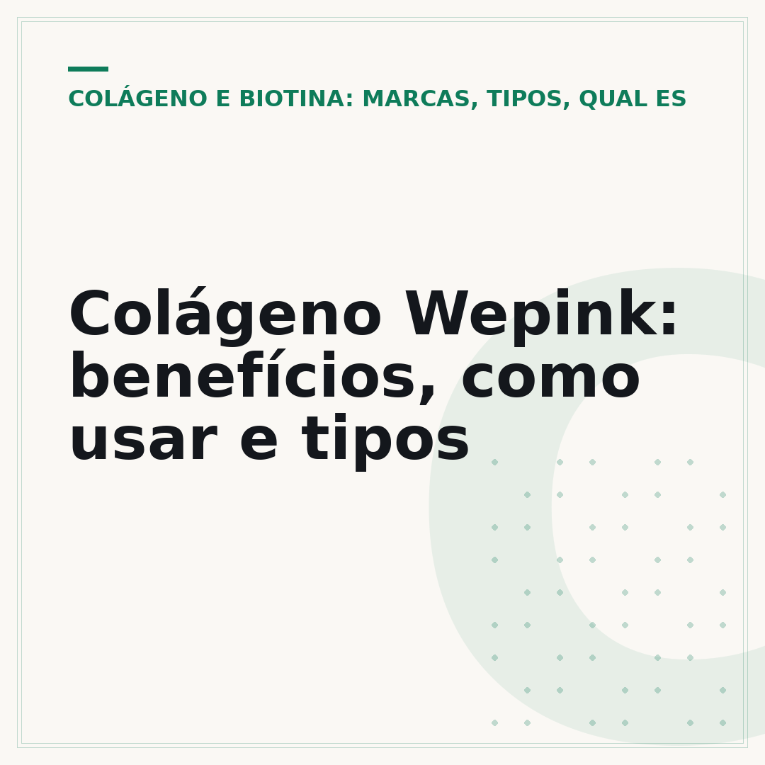 Colágeno Wepink: benefícios, como usar e tipos