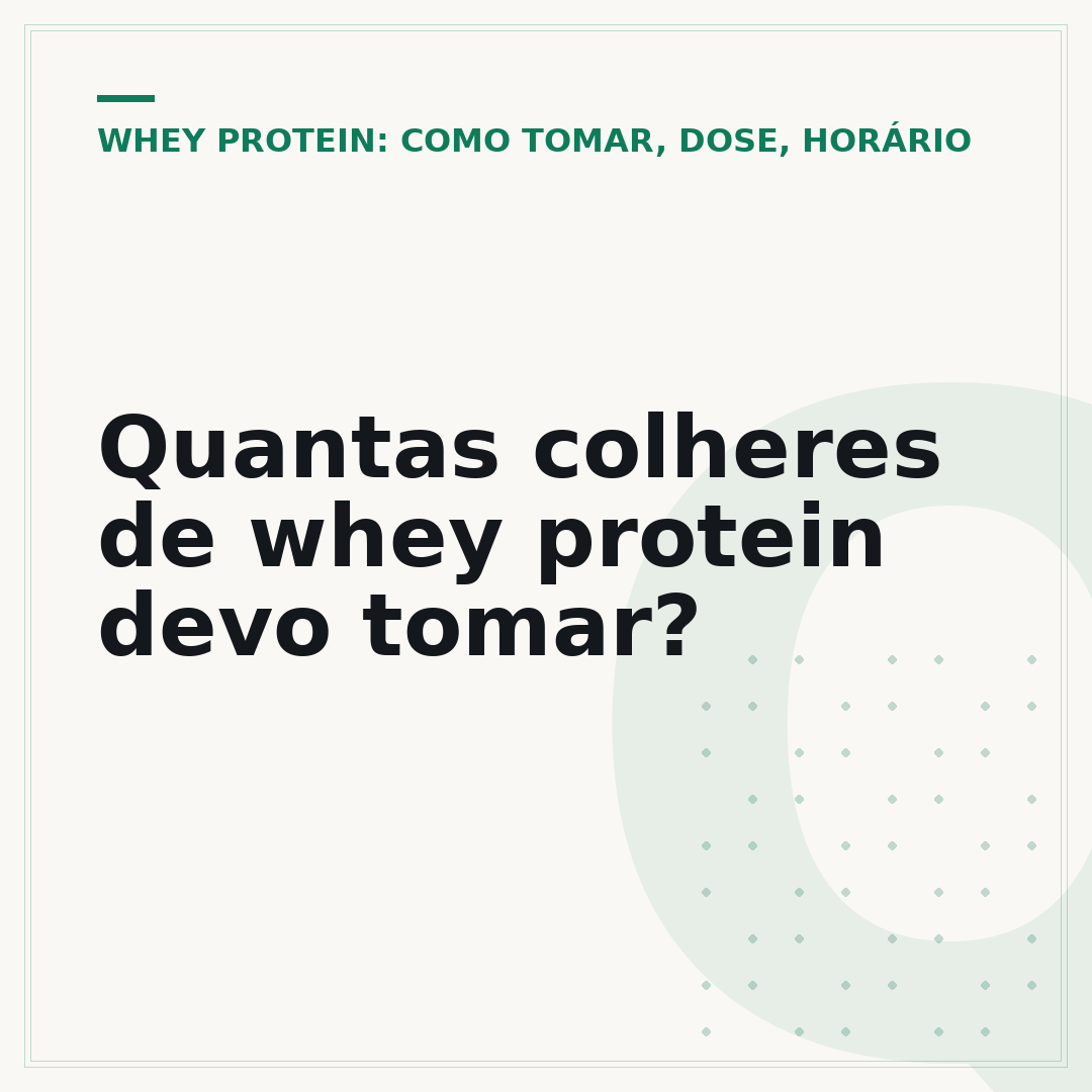 Quantas colheres de whey protein devo tomar?