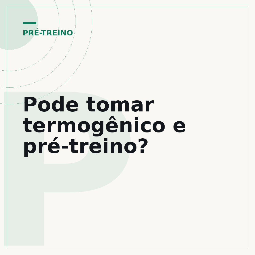 Pode tomar termogênico e pré-treino?