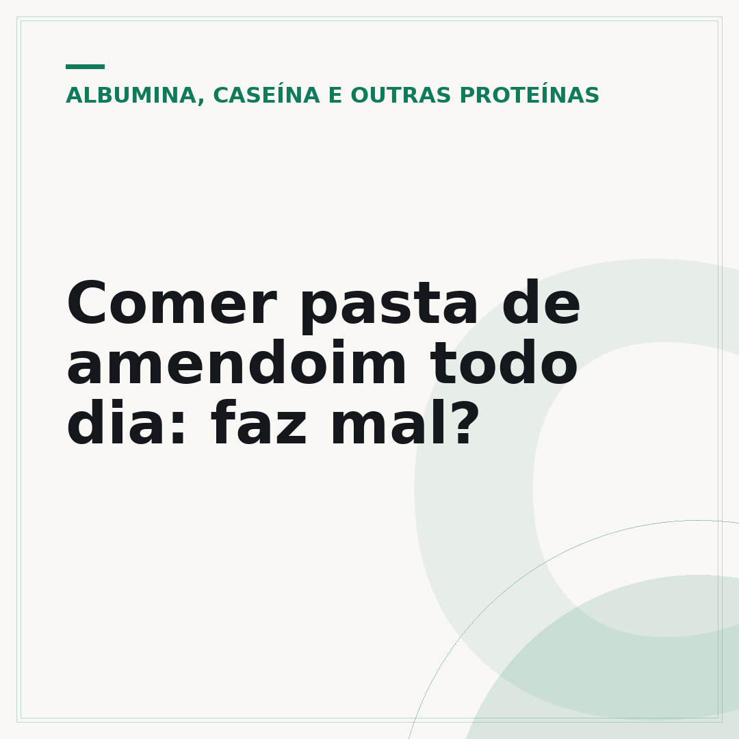 Comer pasta de amendoim todo dia: faz mal?
