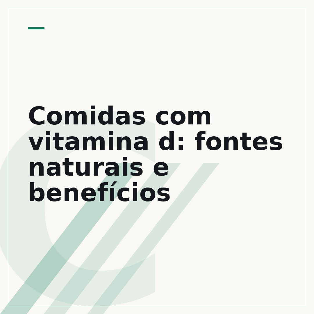 Comidas com vitamina d: fontes naturais e benefícios