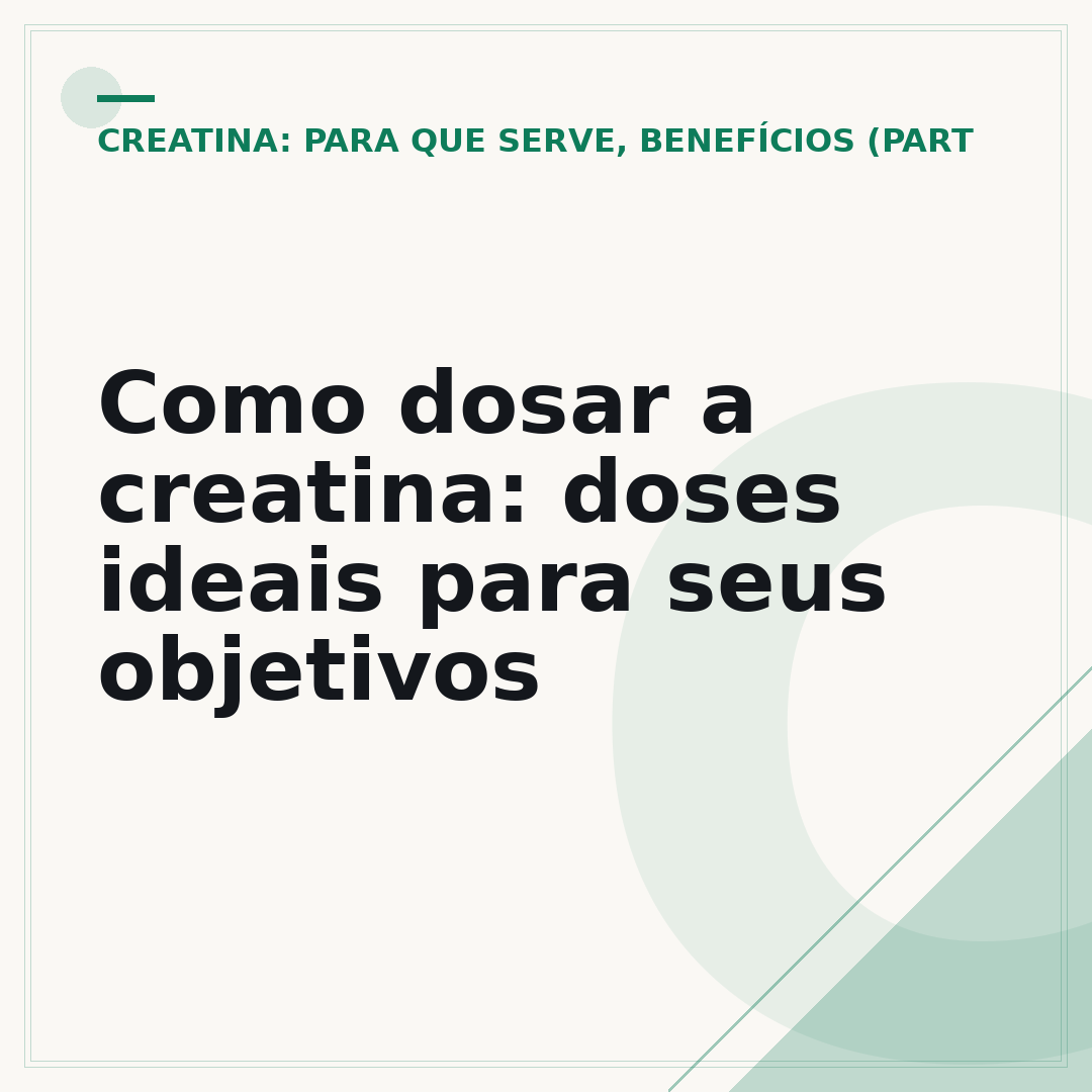 Como dosar a creatina: doses ideais para seus objetivos