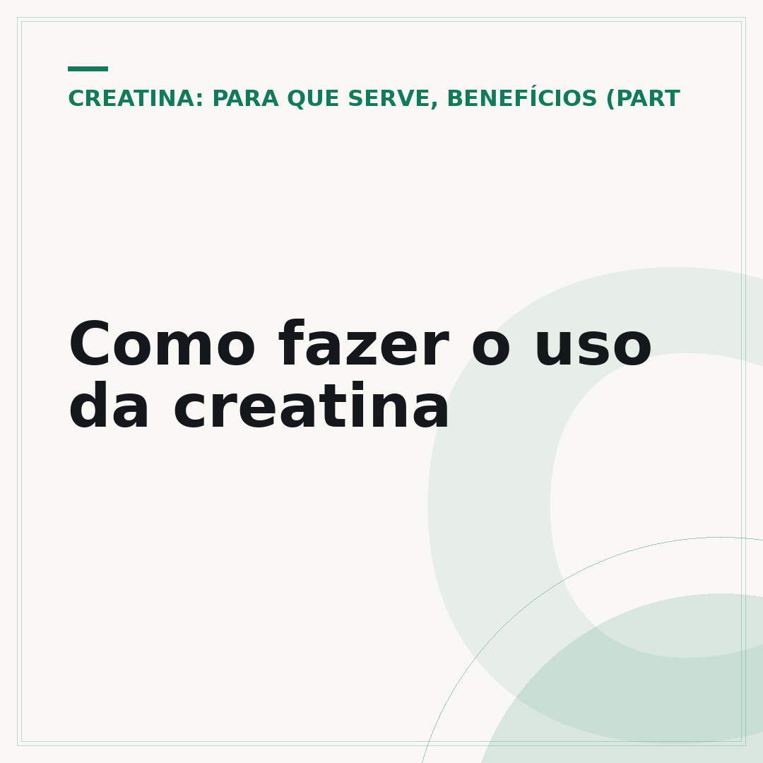 Como fazer o uso da creatina