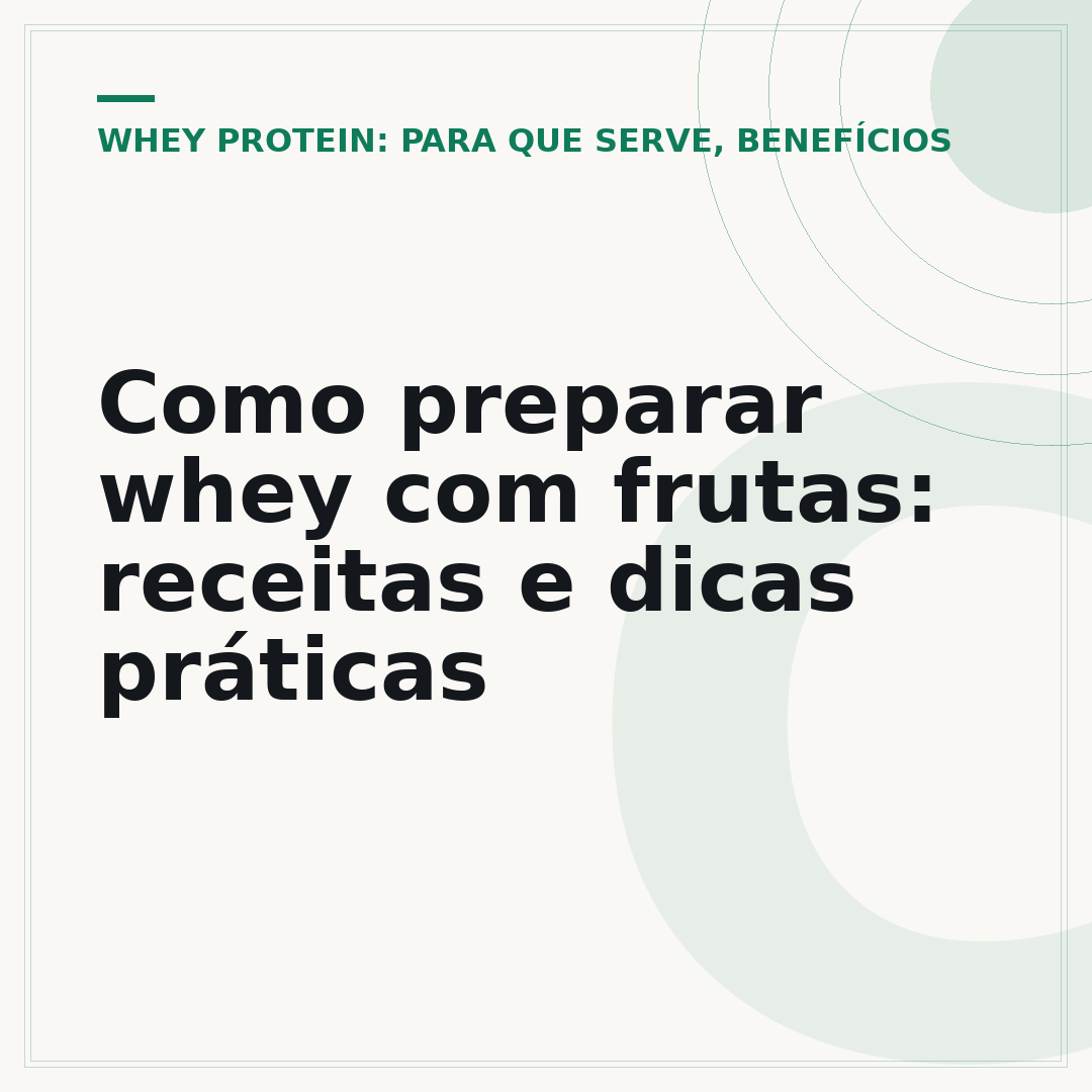 Como preparar whey com frutas: receitas e dicas práticas