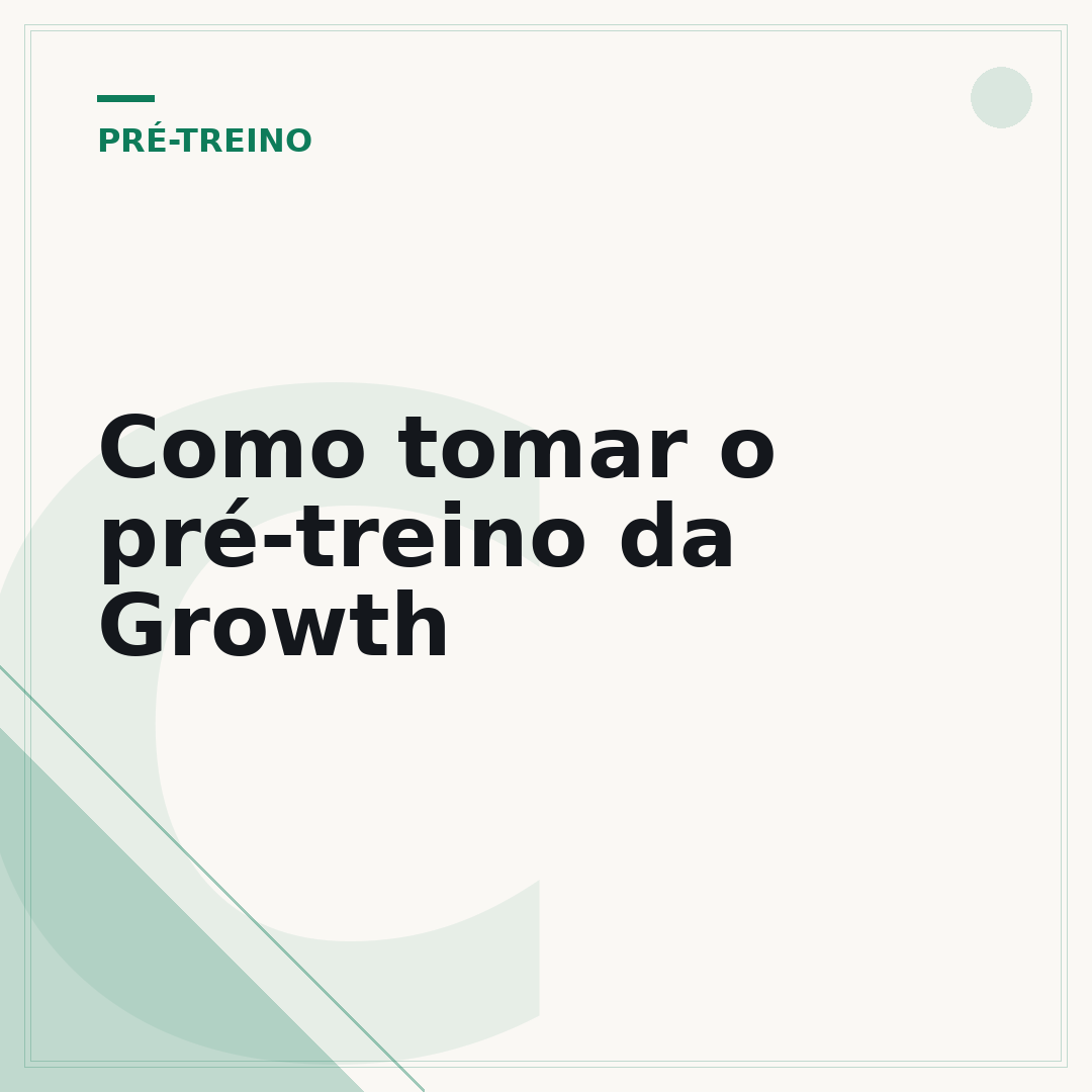 Como tomar o pré-treino da Growth