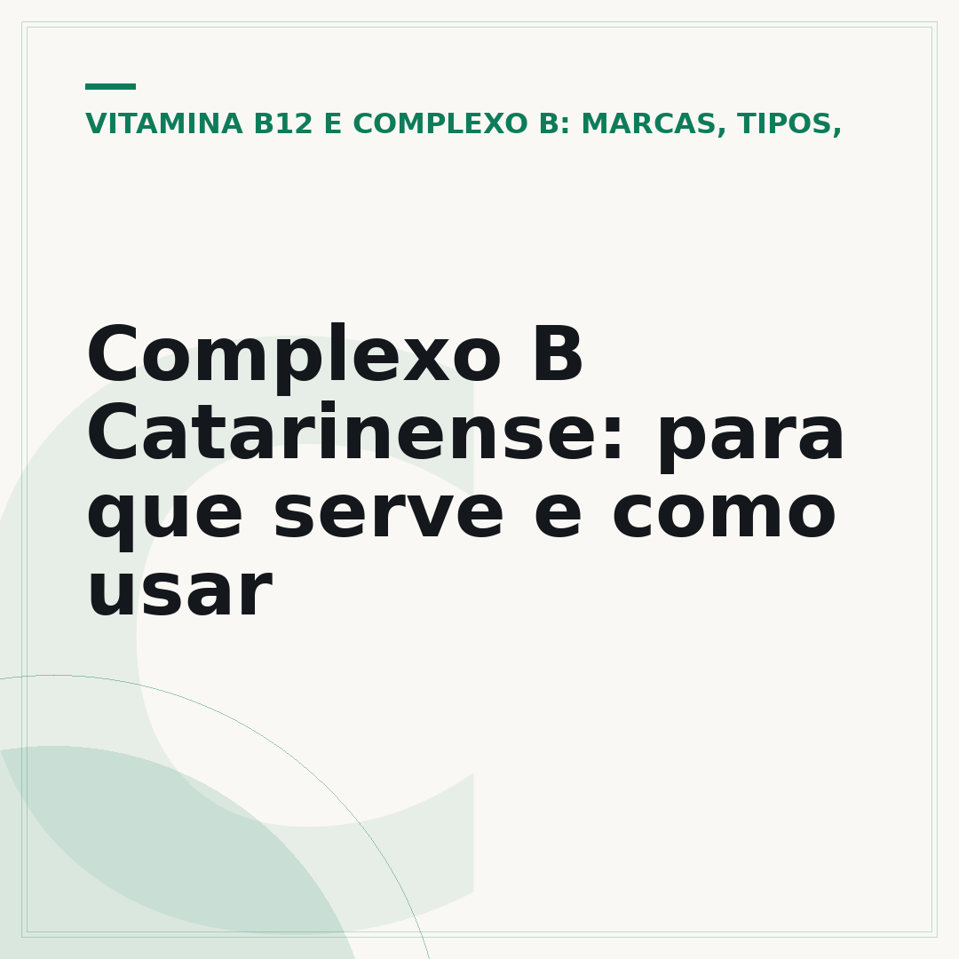Complexo B Catarinense: para que serve e como usar