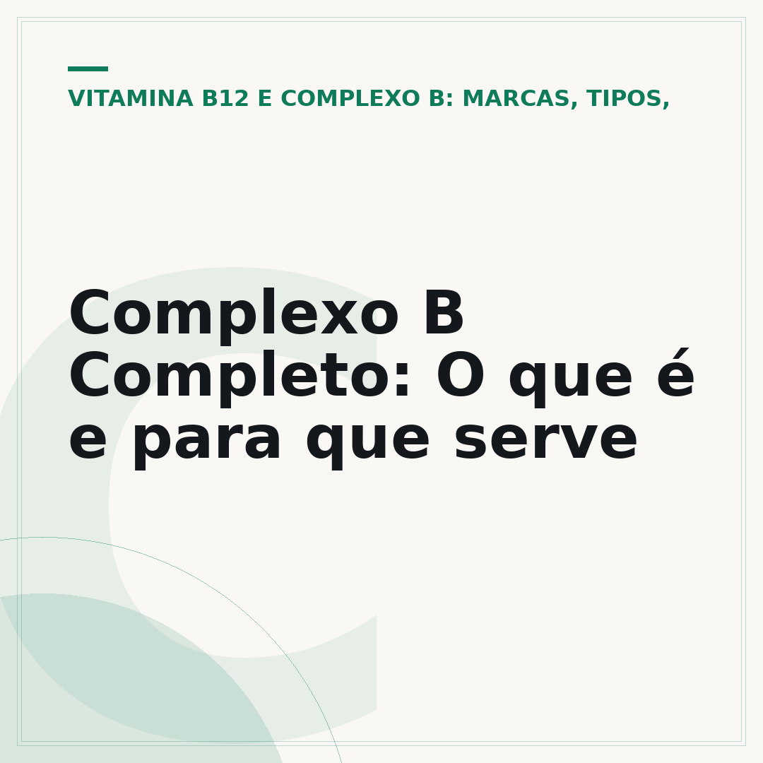 Complexo B Completo: O que é e para que serve