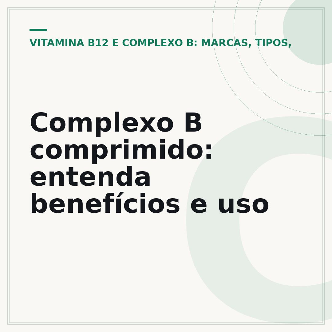 Complexo B comprimido: entenda benefícios e uso