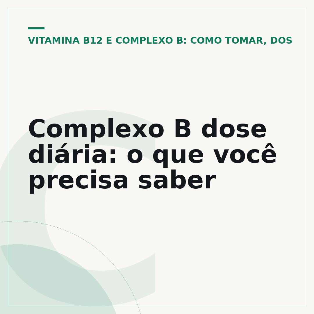 Complexo B dose diária: o que você precisa saber