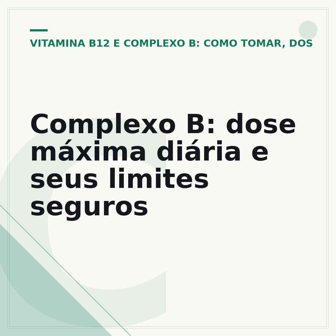 Complexo B: dose máxima diária e seus limites seguros