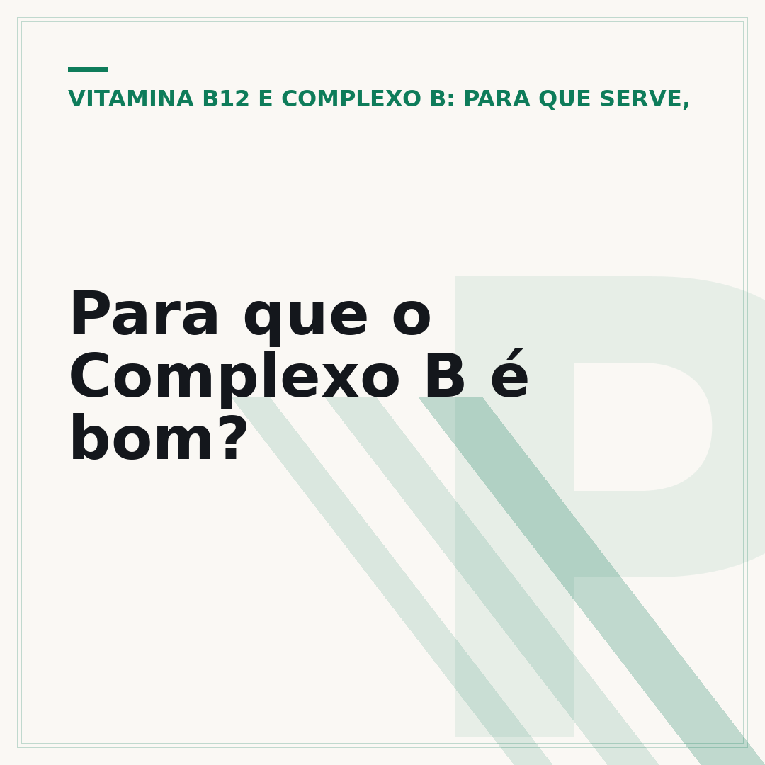 Para que o Complexo B é bom?