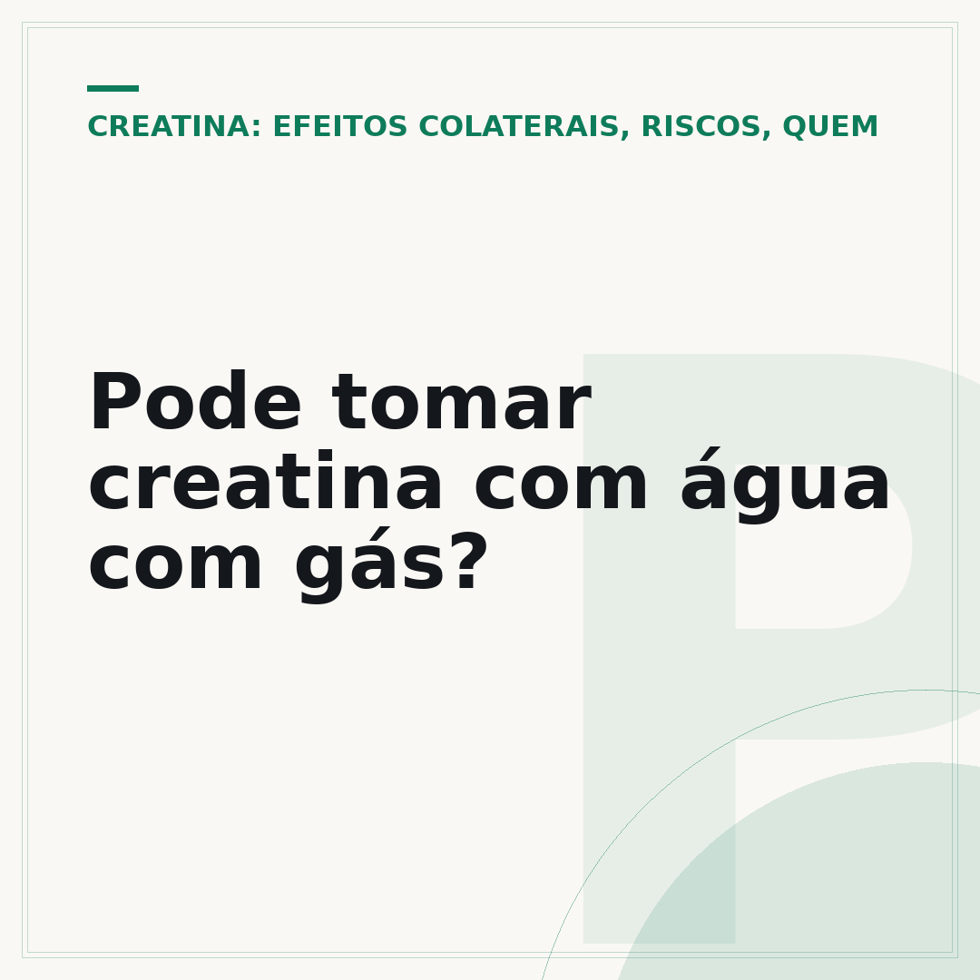 Pode tomar creatina com água com gás?