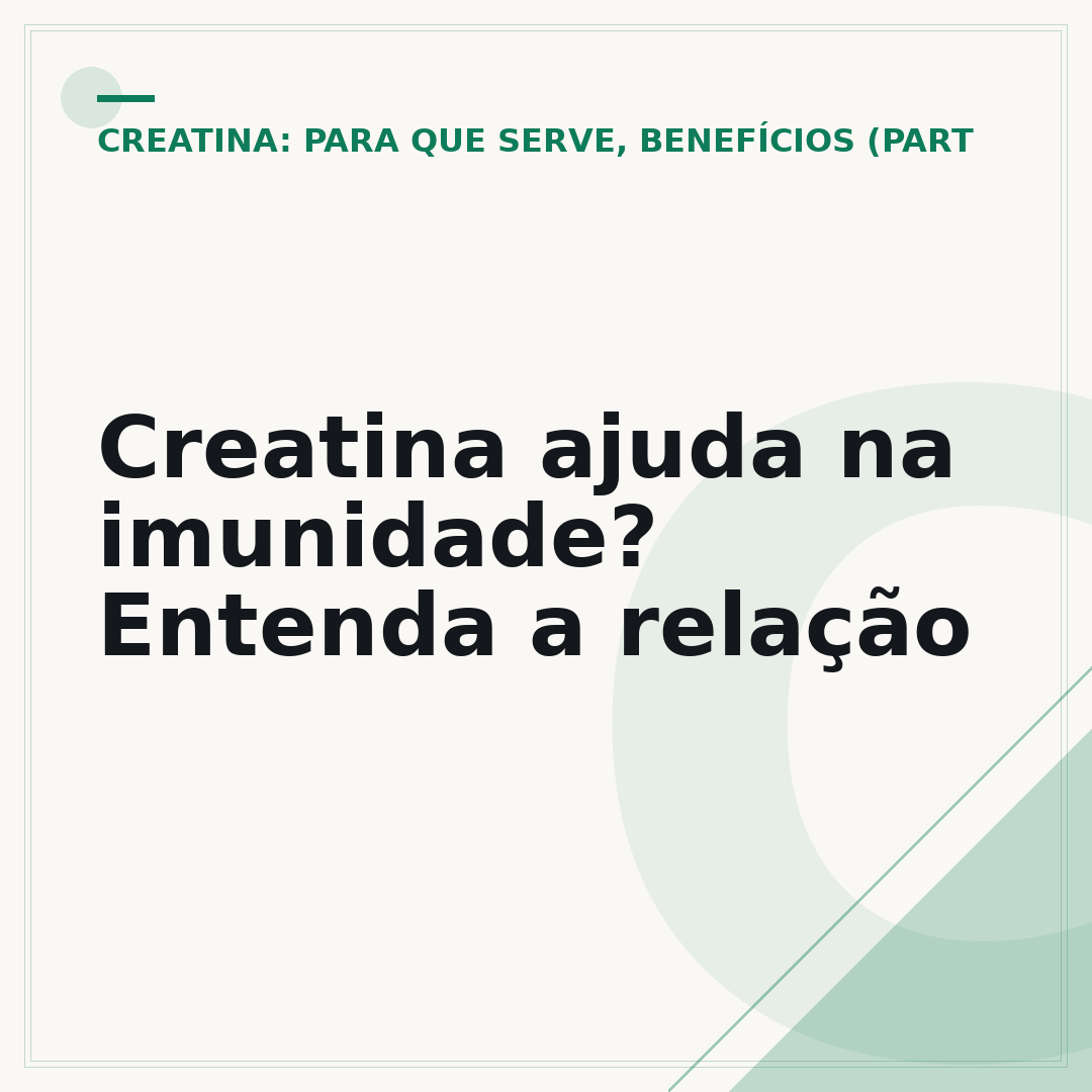 Creatina ajuda na imunidade? Entenda a relação