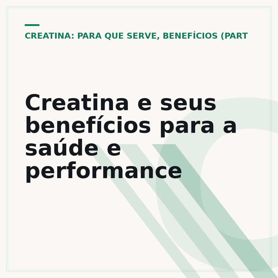 Creatina e seus benefícios para a saúde e performance