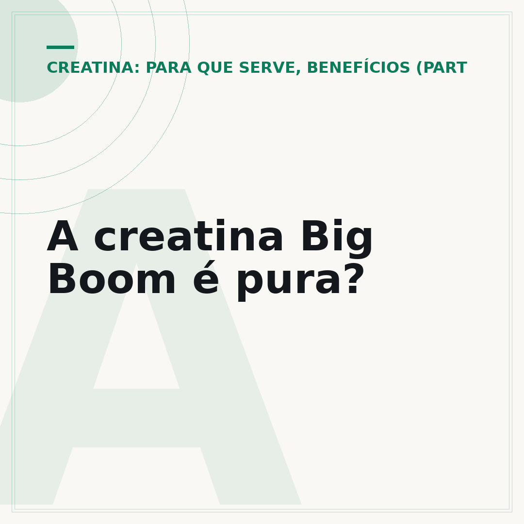 A creatina Big Boom é pura?