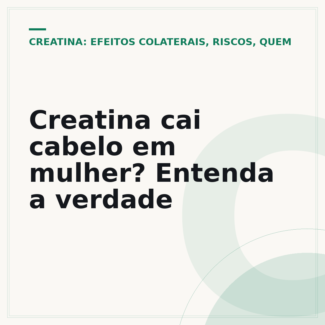 Creatina cai cabelo em mulher? Entenda a verdade