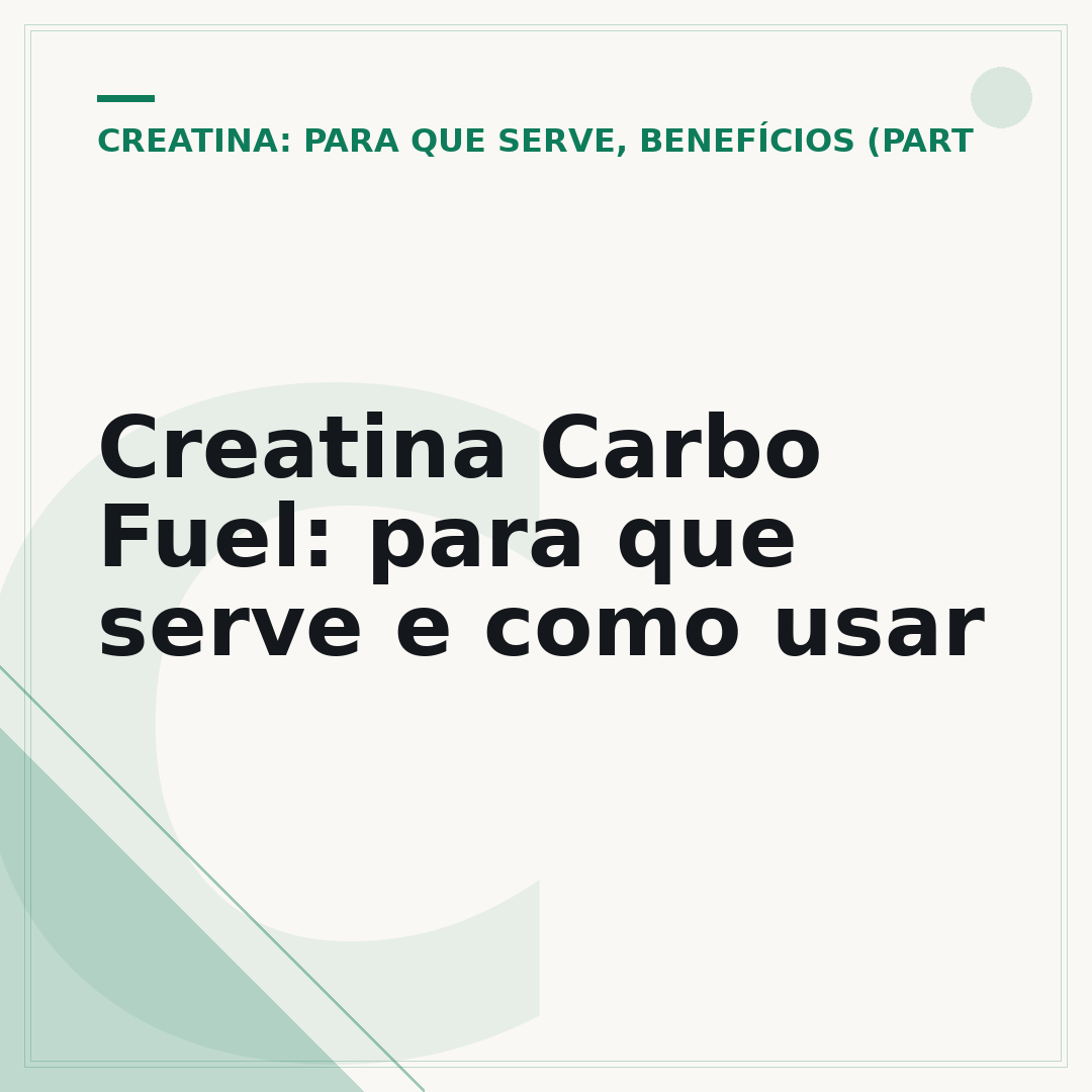 Creatina Carbo Fuel: para que serve e como usar