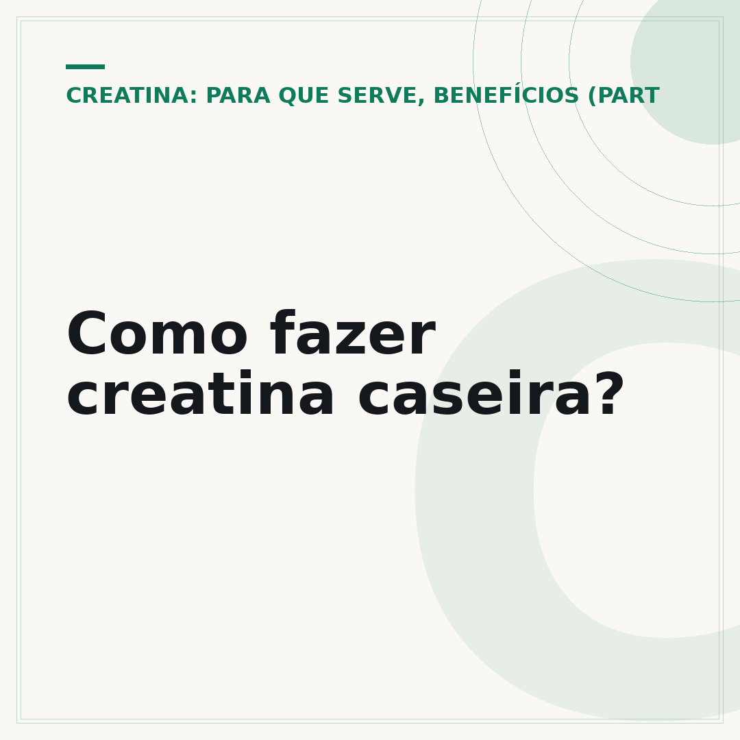 Como fazer creatina caseira?