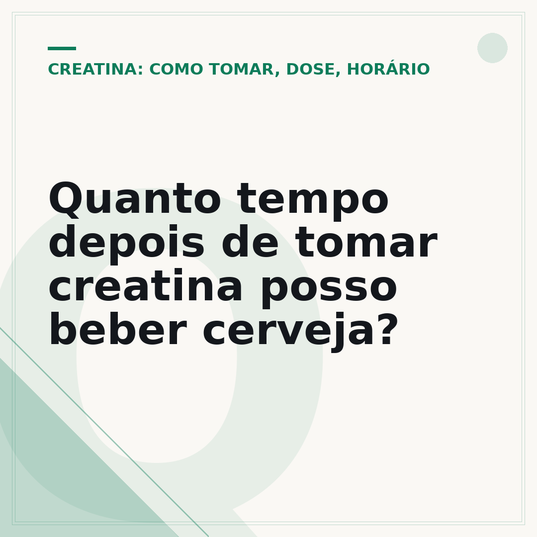 Quanto tempo depois de tomar creatina posso beber cerveja?