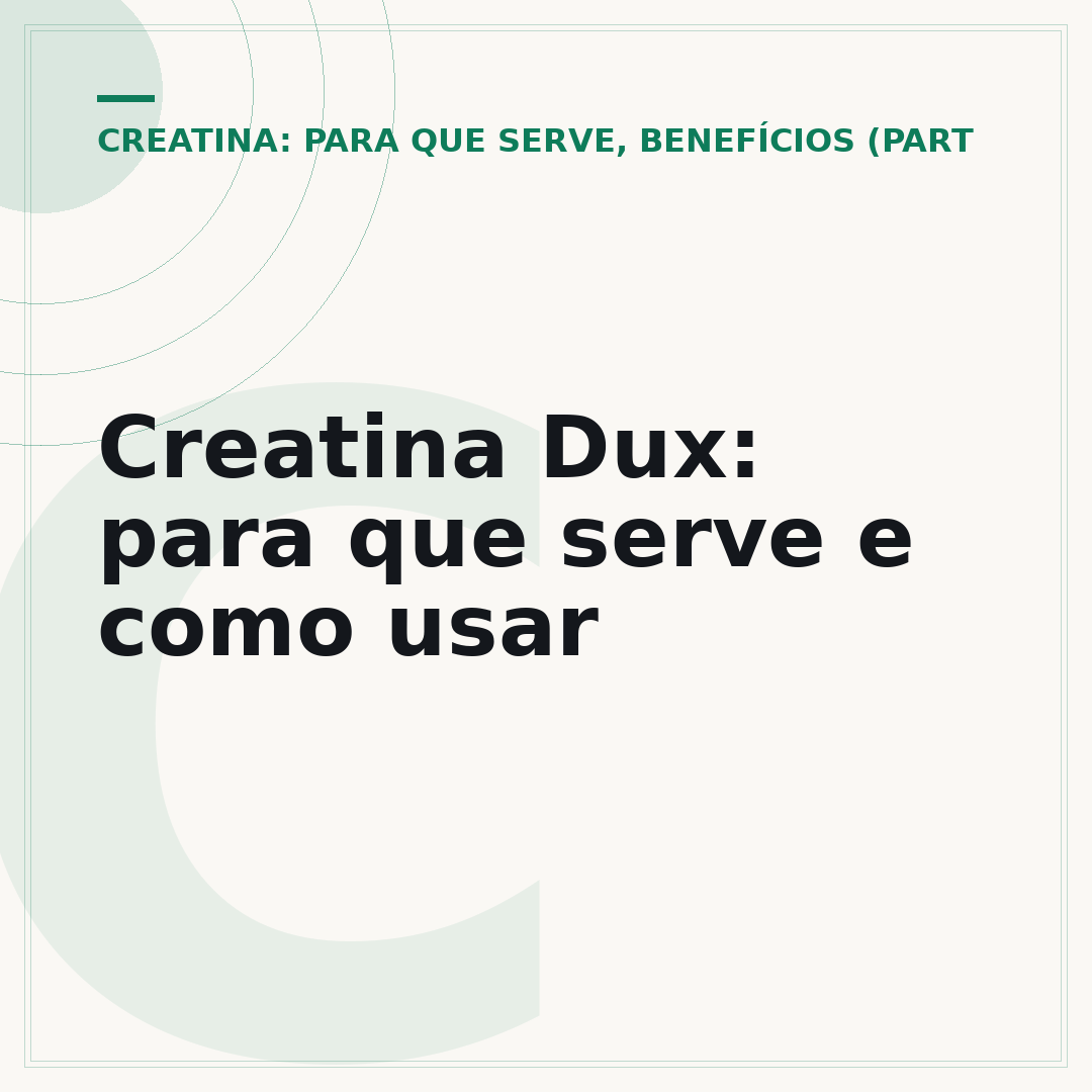 Creatina Dux: para que serve e como usar