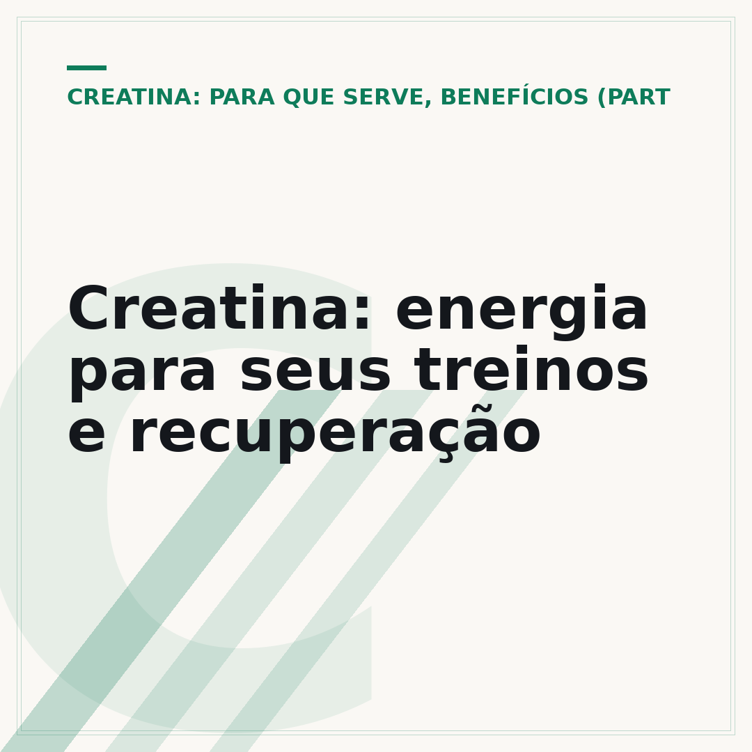 Creatina: energia para seus treinos e recuperação