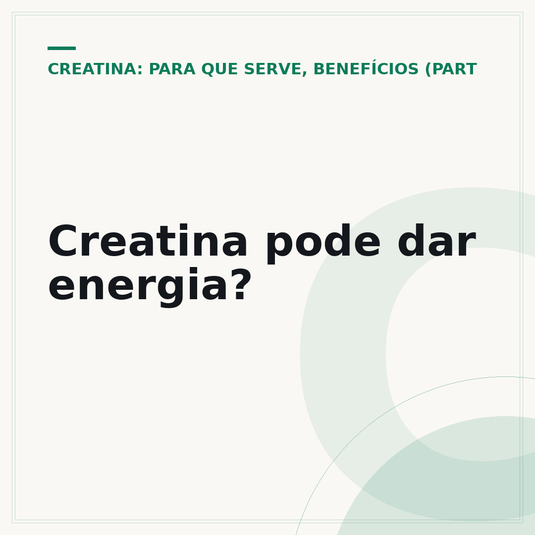 Creatina pode dar energia?