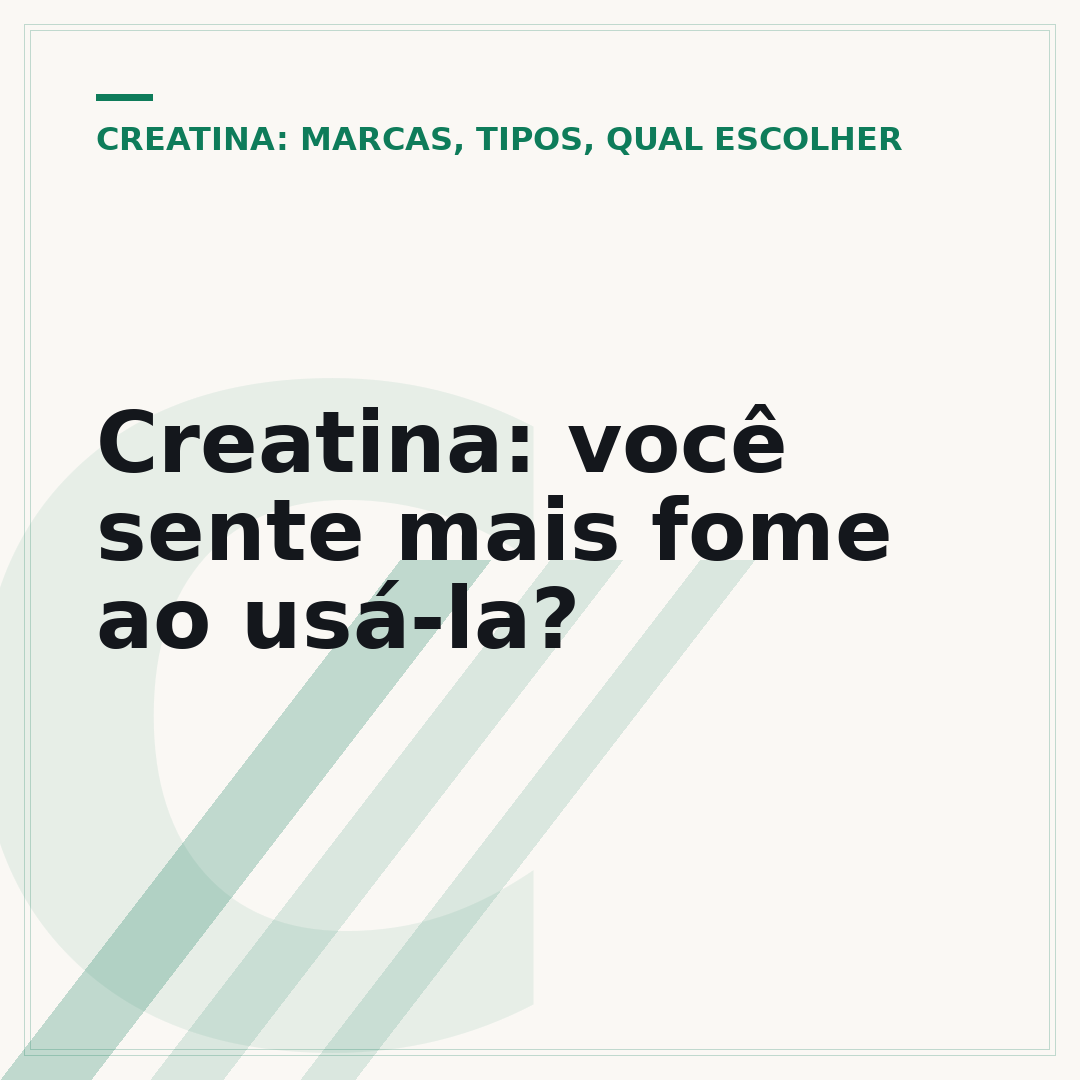 Creatina: você sente mais fome ao usá-la?