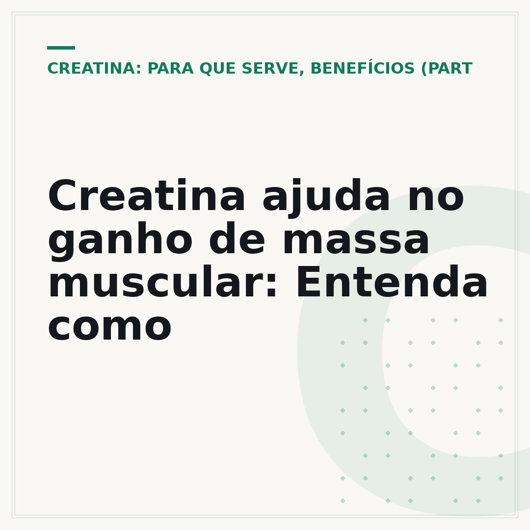 Creatina ajuda no ganho de massa muscular: Entenda como