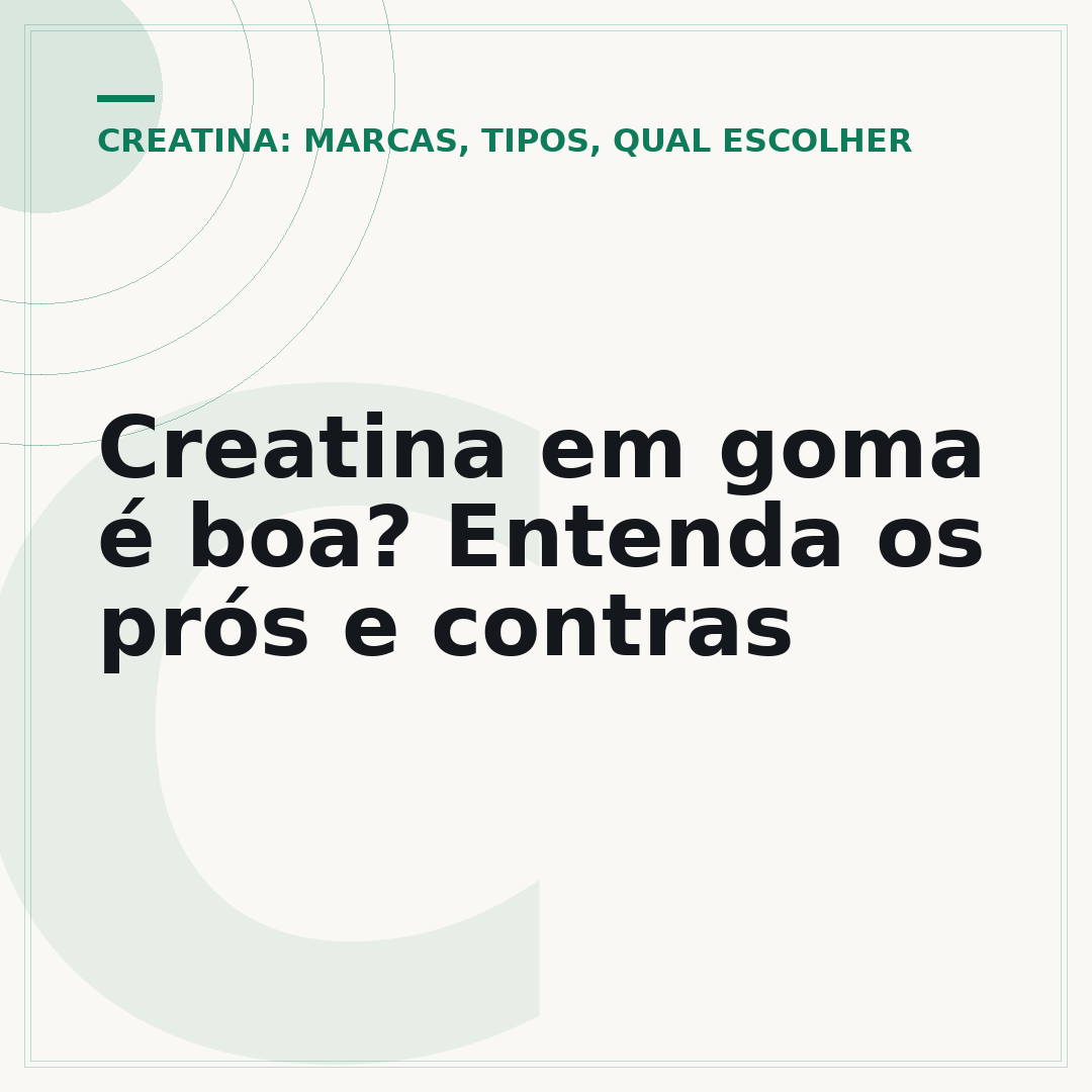 Creatina em goma é boa? Entenda os prós e contras