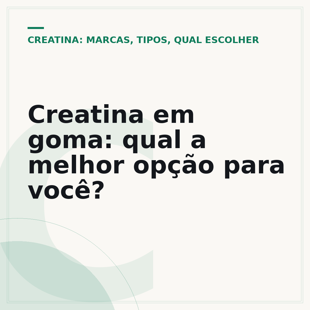 Creatina em goma: qual a melhor opção para você?