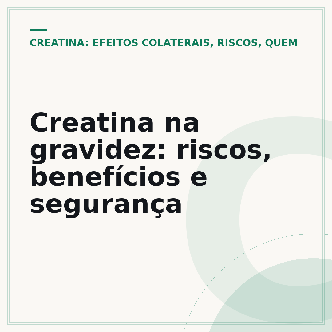 Creatina na gravidez: riscos, benefícios e segurança