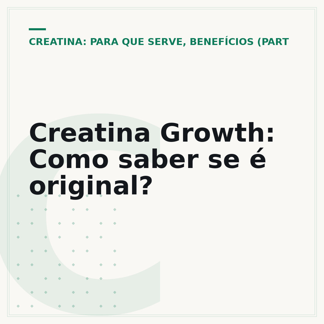 Creatina Growth: Como saber se é original?