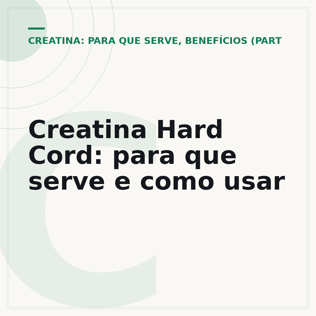 Creatina Hard Cord: para que serve e como usar