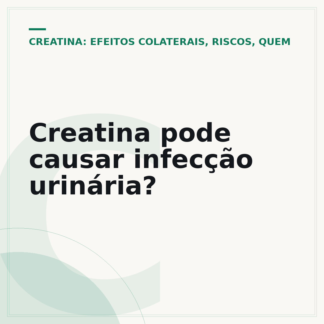 Creatina pode causar infecção urinária?