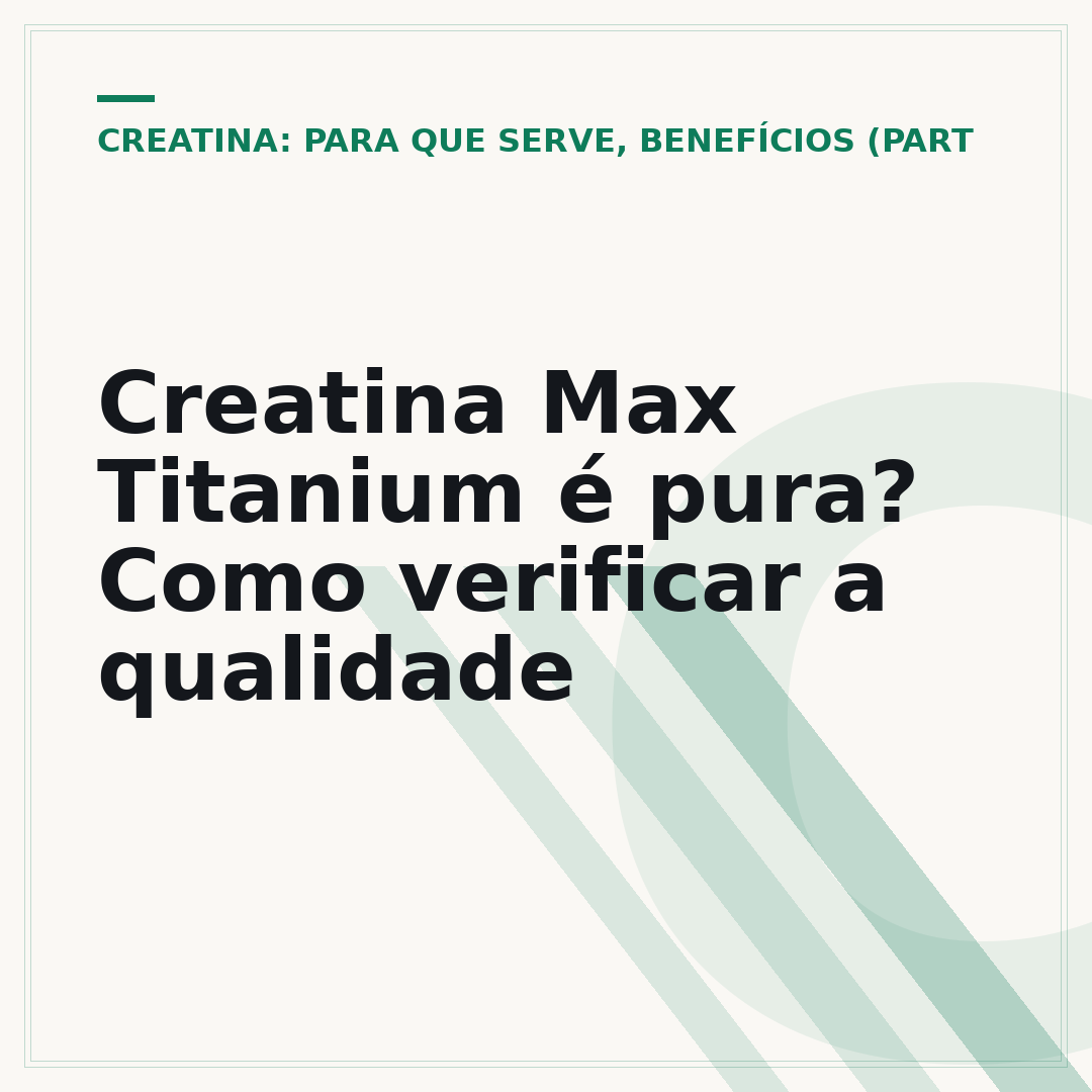 Creatina Max Titanium é pura? Como verificar a qualidade