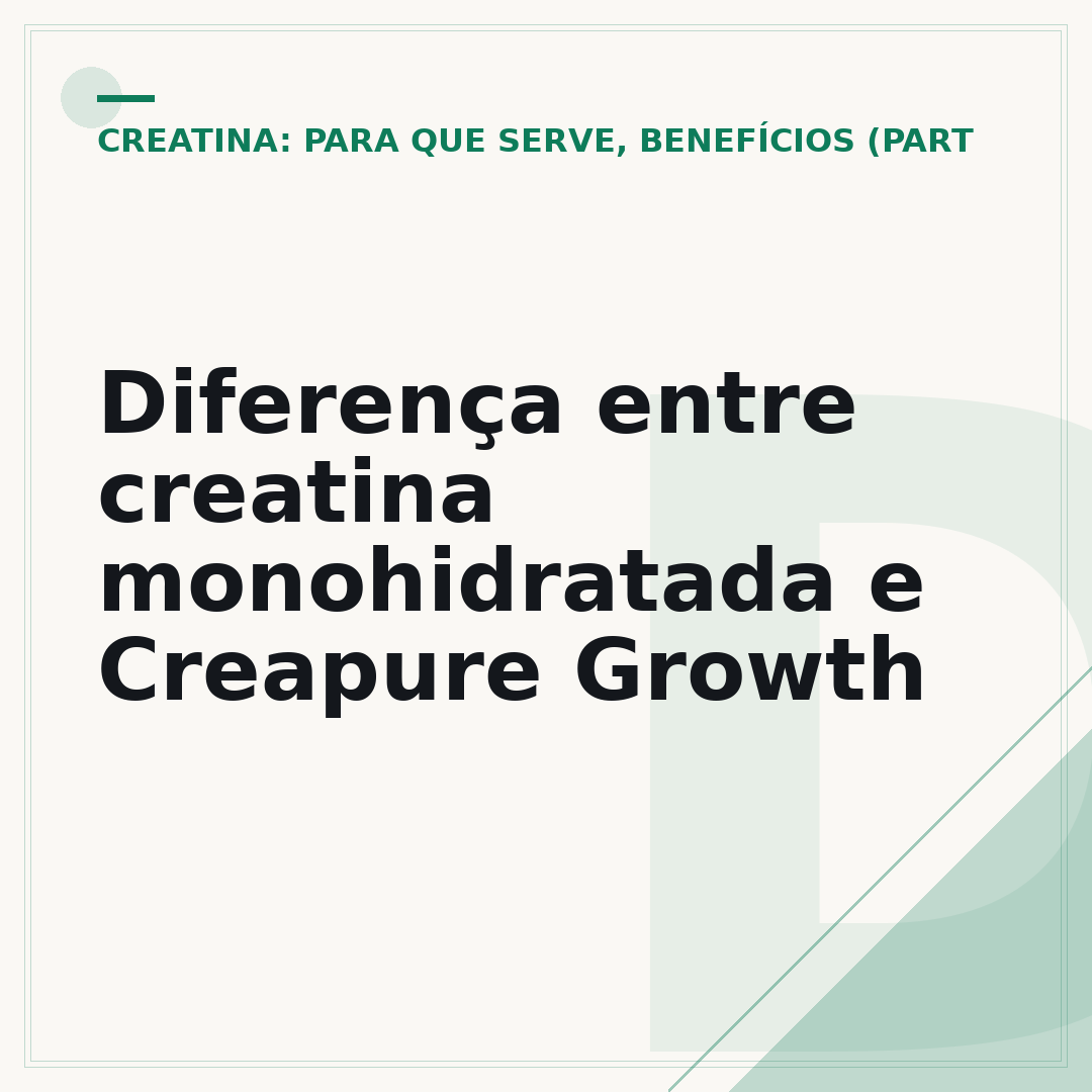 Diferença entre creatina monohidratada e Creapure Growth